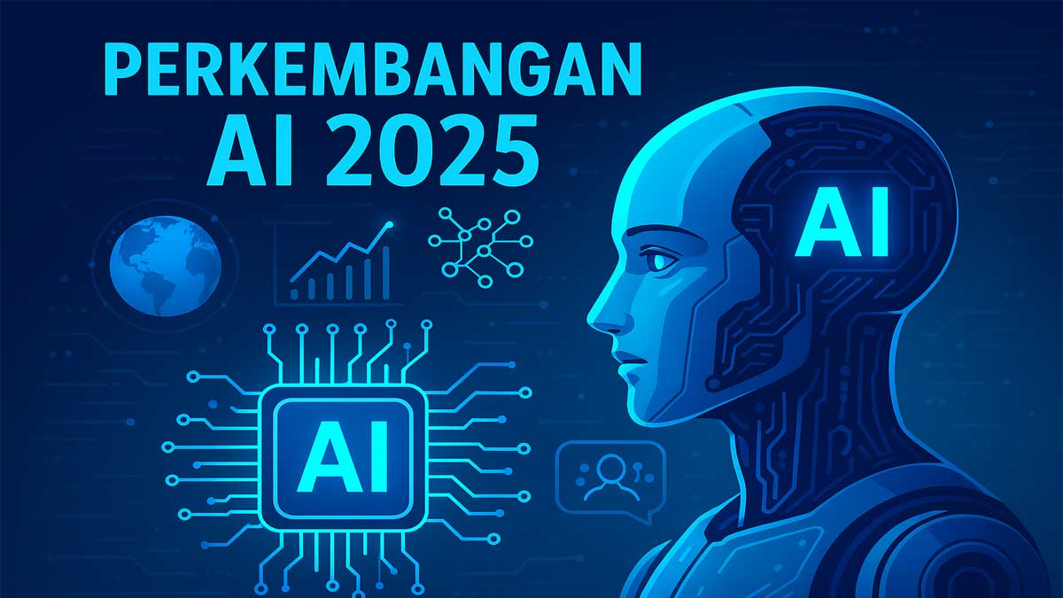 Teknologi dan AI Indonesia 2025: Peluang dan Tantangan